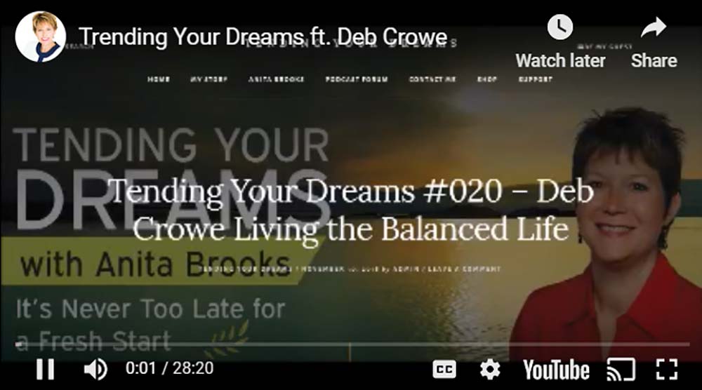 Tending Your Dreams featuring Deb Crowe